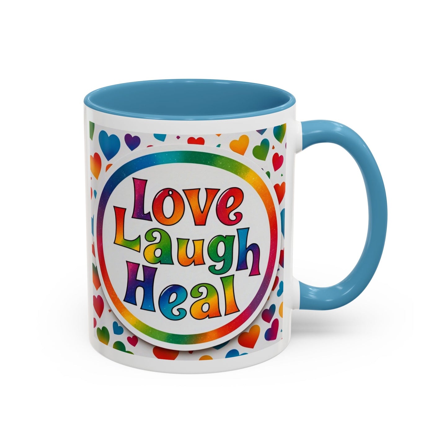 Healing Starts with a Sip: Rainbow Hearts "Love - Laugh - Heal"  Mug 11 oz or 15 oz- Inspirational Gifts