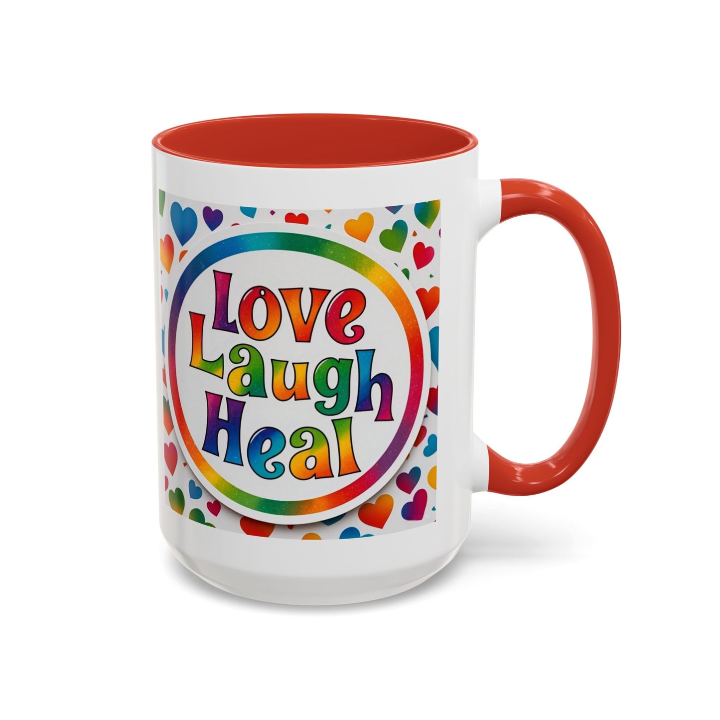 Healing Starts with a Sip: Rainbow Hearts "Love - Laugh - Heal"  Mug 11 oz or 15 oz- Inspirational Gifts