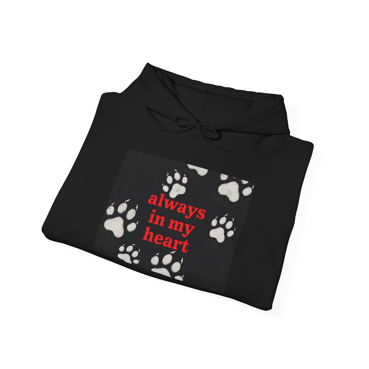 Always in My Heart- Dog Paws Hoodie- Unisex Hooded Sweatshirt